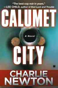 Calumet City by Charlie Newton