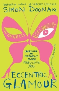 Eccentric Glamour by Simon Doonan