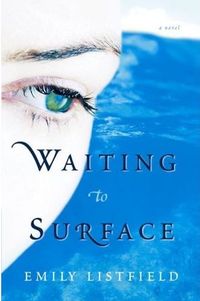 Waiting to Surface by Emily Listfield