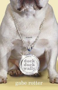 Duck Duck Wally by Gabe Rotter