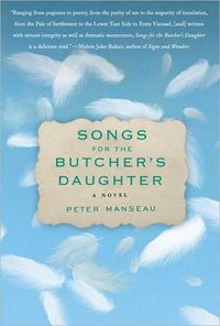 Songs for the Butcher's Daughter: A Novel by Peter Manseau