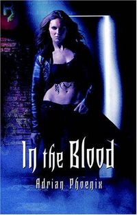 In the Blood by Adrian Phoenix