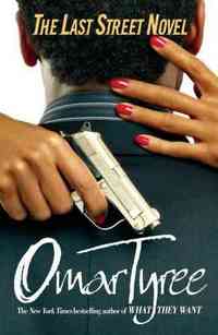 The Last Street Novel by Omar Tyree