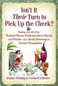 Isn't It Their Turn to Pick Up the Check? by Leonard Schwarz