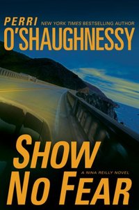 Show No Fear by Perri O'Shaughnessy