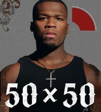 50 X 50 by 50 Cent