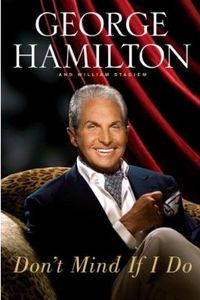 Don't Mind If I Do by George Hamilton