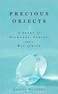 Precious Objects by Alicia Oltuski
