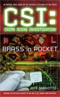 CSI: Crime Scene Investigation: Brass In Pocket by Jeff Mariotte