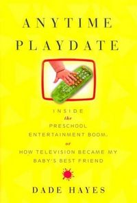 Anytime Playdate by Dade Hayes