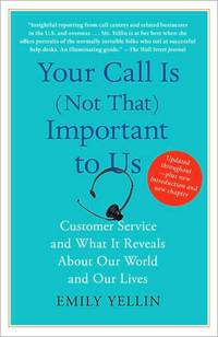 Your Call Is (Not That) Important To Us by Emily Yellin