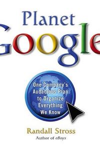 Planet Google by Randall Stross