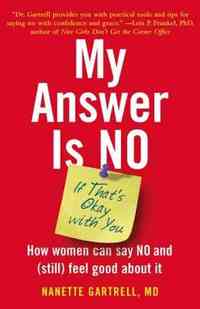 My Answer is No . . . If That's Okay with You by Nanette Gartrell