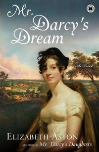 Mr. Darcy's Dream by Elizabeth Aston