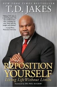 Reposition Yourself by T.D. Jakes