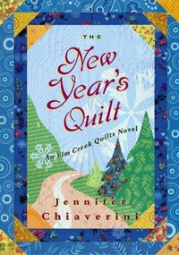 The New Year's Quilt by Jennifer Chiaverini