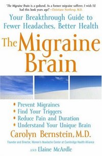 The Migraine Brain by Carolyn Bernstein