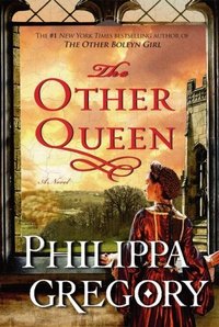 The Other Queen: by Philippa Gregory
