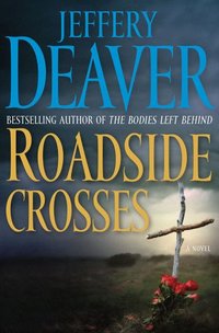 Roadside Crosses by Jeffery Deaver