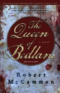 The Queen of Bedlam by Robert McCammon