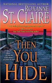 Then You Hide by Roxanne St. Claire