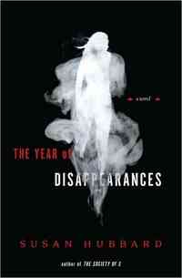 The Year of Disappearances by Susan Hubbard