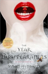 The Year Of Disappearances by Susan Hubbard