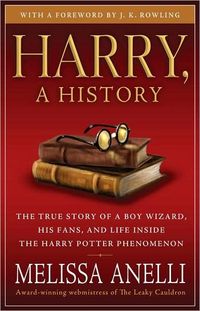 Harry, A History by Melissa Anelli