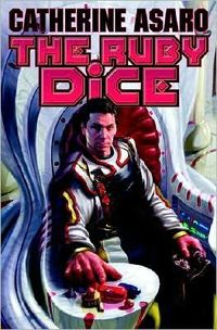 The Ruby Dice by Catherine Asaro