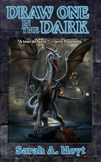 Draw One In The Dark by Sarah A. Hoyt