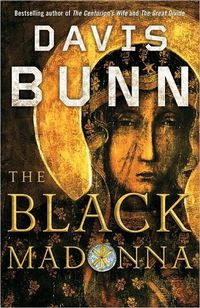 The Black Madonna by Davis Bunn