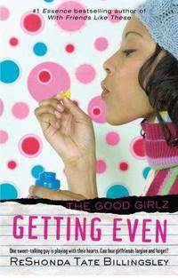 Getting Even: Good Girlz by ReShonda Tate Billingsley