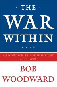 The War Within by Bob Woodward