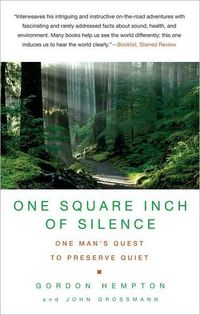 One Square Inch Of Silence by Gordon Hempton