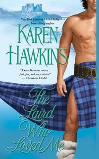 The Laird Who Loved Me by Karen Hawkins