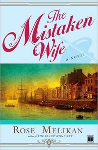 The Mistaken Wife by Rose Melikan