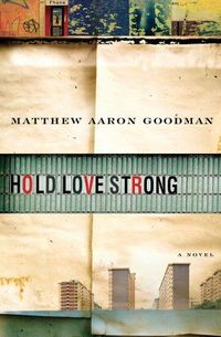 Hold Love Strong by Matthew Aaron Goodman