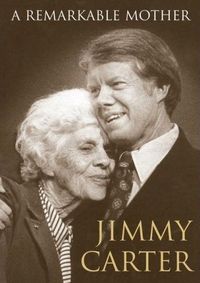 A Remarkable Mother by Jimmy Carter
