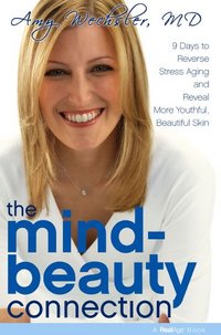 The Mind-Beauty Connection by Amy Wechsler