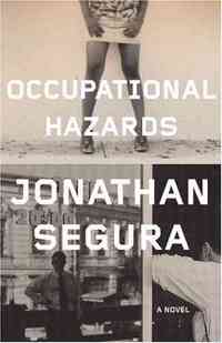 Occupational Hazards by Jonathan Segura