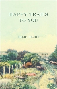 Happy Trails To You by Julie Hecht