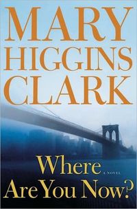 Where Are You Now? by Mary Higgins Clark