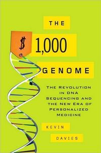 The $1,000 Genome by Kevin Davies