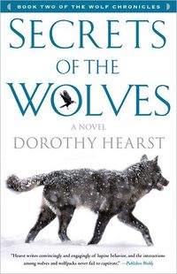 Secrets Of The Wolves: A Novel by Dorothy Hearst
