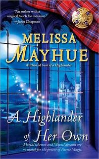 A Highlander Of Her Own by Melissa Mayhue