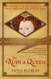 To Ruin a Queen by Fiona Buckley