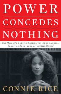 Power Concedes Nothing by Connie Rice