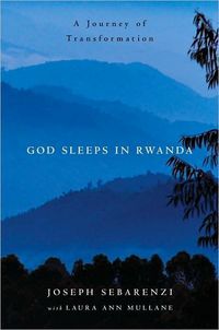 God Sleeps in Rwanda by Joseph Sebarenzi