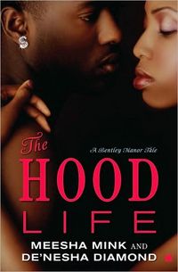 The Hood Life by Meesha Mink