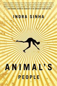 Animal's People by Indra Sinha